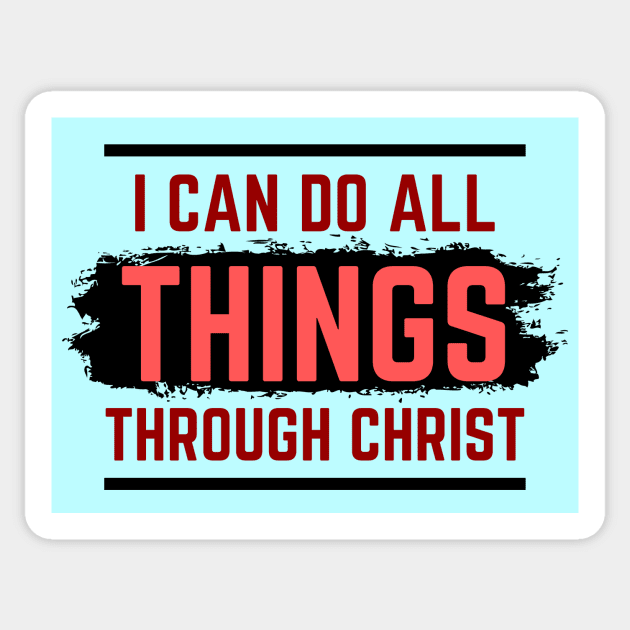 I Can Do All Things Through Christ | Christian Saying Sticker by All Things Gospel